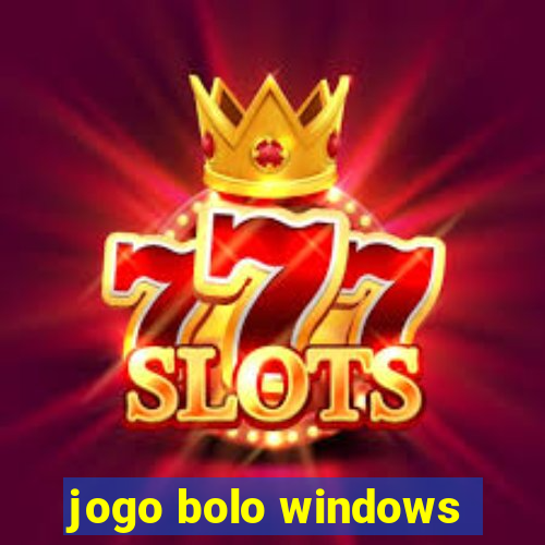 jogo bolo windows